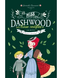Miss Dashwood - Tome 2 - Attention, enfant fragile !