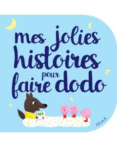 Mes jolies histoires pour faire dodo  