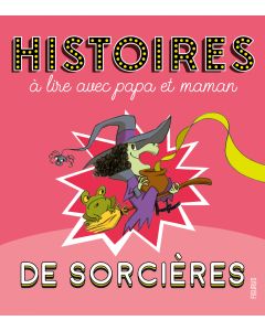 Histoires à lire avec papa et maman - Les sorcières