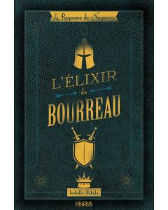Le royaume de Naguerre - L'élixir du bourreau
