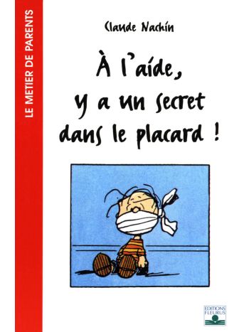 À l'aide, y a un secret dans le placard !