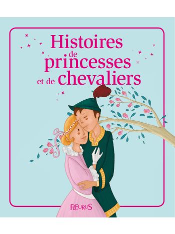 Histoires de princesses et de chevaliers