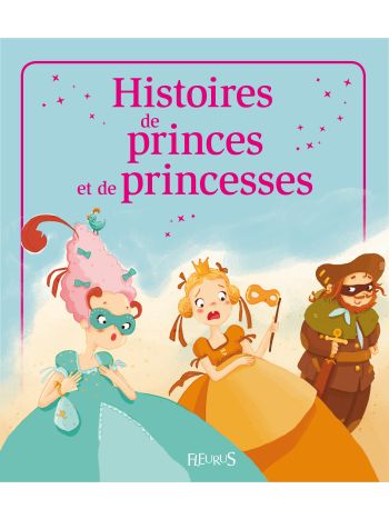 Histoires de princes et princesses