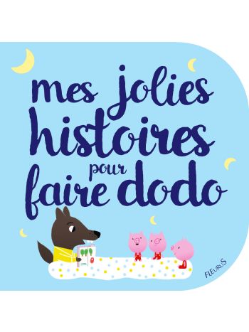 Mes jolies histoires pour faire dodo  