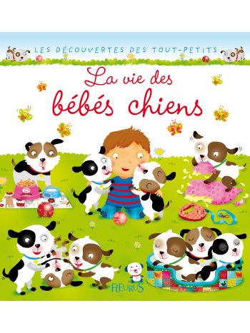 La vie des bébés chiens