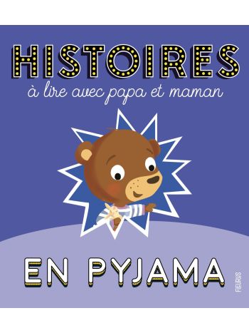 Histoires à lire avec papa et maman en pyjama