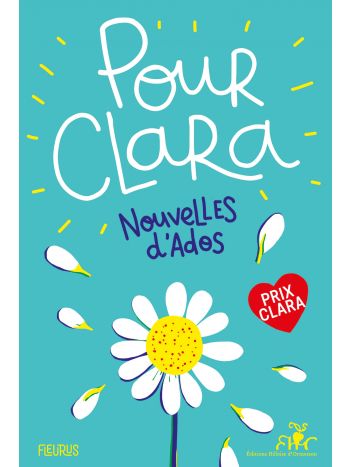 Pour Clara. Nouvelles d'ados. Prix Clara 2019