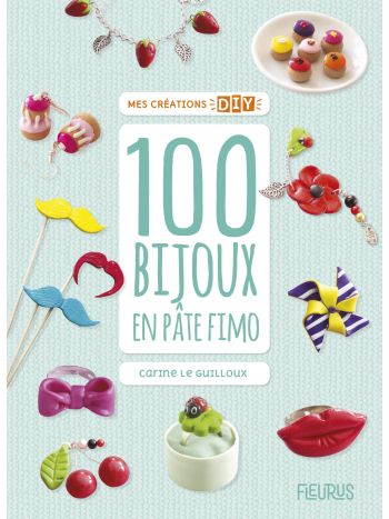 100 bijoux en pâte Fimo