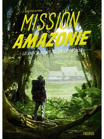 Mission Amazonie