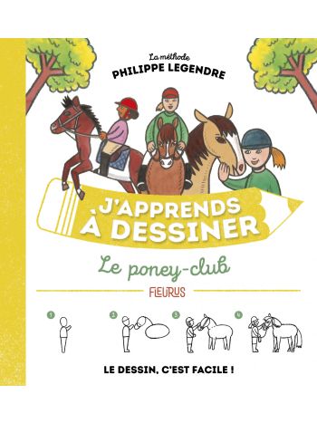 J'apprends à dessiner le poney-club