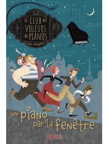 Le club des voleurs de pianos - Tome 1 - Un piano par la fenêtre