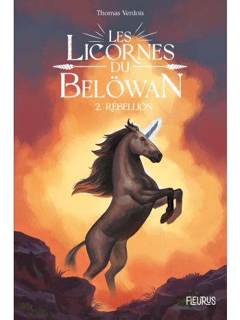 Les licornes du Belöwan - Tome 2 - Rébellion