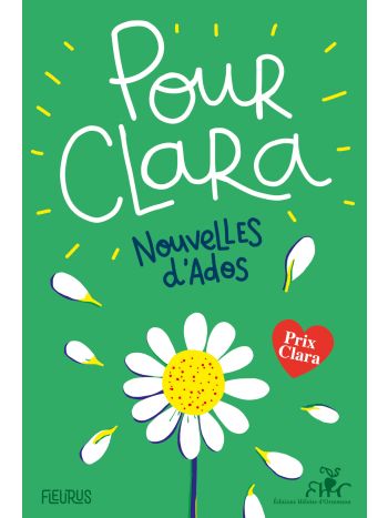 Pour Clara. Nouvelles d'ados. Prix Clara 2022