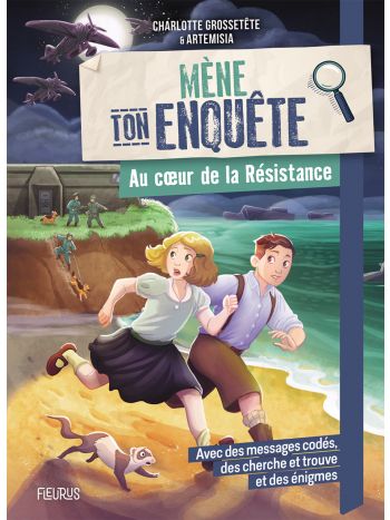 Mène ton enquête - Au coeur de la Résistance