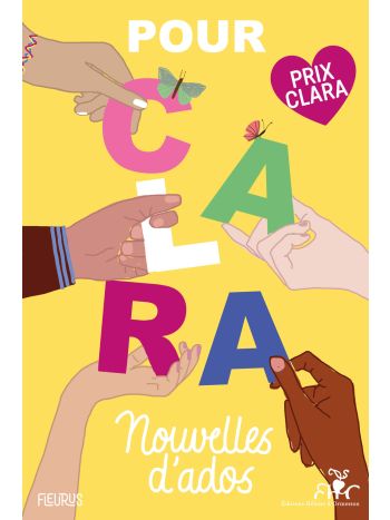 Pour Clara. Nouvelles d'ados. Prix Clara 2025