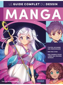 Apprendre à dessiner des mangas : Manuel complet pour apprendre à dessiner  les visages, les corps et les accessoires des bandes dessinées Manga et  Anime avec des illustrations étape par étape. (Paperback) 