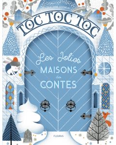 Toc toc toc : Les jolies maisons des contes