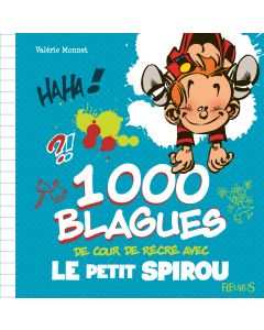 1000 blagues de cour de récré avec Le Petit Spirou