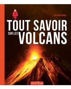 Tout savoir sur les volcans