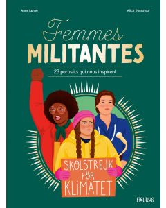 Femmes militantes - 23 portraits qui nous inspirent