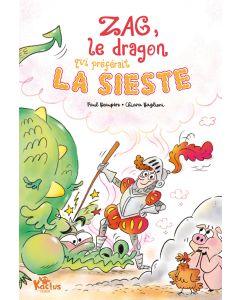 Zag, le dragon qui préférait la sieste