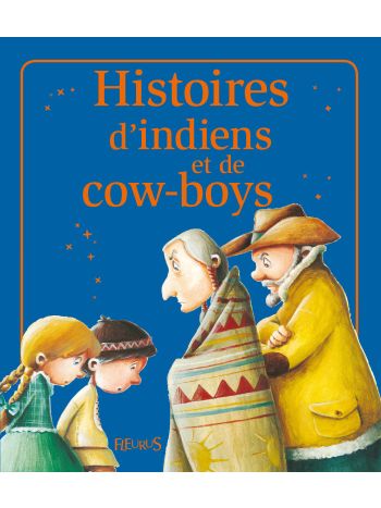 Histoires d'indiens et de cow-boys