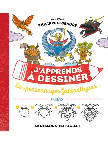 J'apprends à dessiner les personnages fantastiques