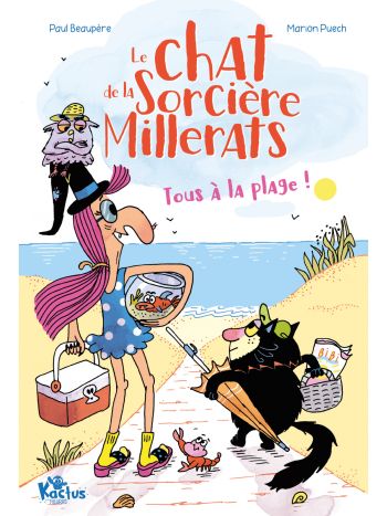 Le chat de la sorcière Millerats - Tome 2 - Tous à la plage !